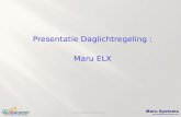 Presentatie Daglichtregeling : Maru ELX