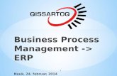 Business  Process M anagement -> ERP Nuuk, 24. februar, 2014