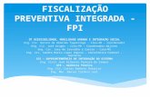 FISCALIZAÇÃO PREVENTIVA INTEGRADA - FPI