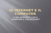 IO INTERNET E IL COMPUTER