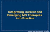 Integrating Current and Emerging MS Therapies  into Practice