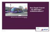 Bus Rapid Transit  - ett alternativ i kollektivtrafiken?