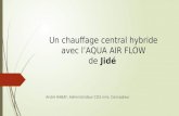 Un chauffage central hybride avec l’AQUA AIR FLOW de Jidé