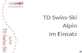 TD Swiss-Ski Alpin im Einsatz