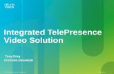 Integrated  TelePresence  Video Solution