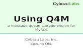 Using Q4M a message queue storage engine for  MySQL