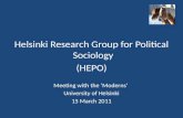 Helsinki  Research  Group for  Political Sociology (HEPO) Meeting with  the ’ Moderns ’