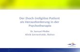 Der (hoch-)religiöse Patient  als Herausforderung in der  Psychotherapie
