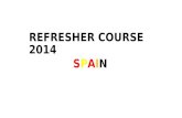 REFRESHER COURSE 2014 S P A I N