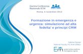 Formazione in emergenza e urgenza: simulazione ad alta fedelta' e principi CRM