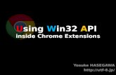 U sing  W in32  A PI  inside Chrome Extensions