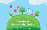 Grade 4 Jeopardy Quiz