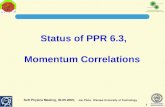 Status of PPR 6.3,  Momentum Correlations
