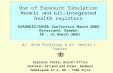 Use of Exposure Simulation Models and GIS-integrated health registers EUROHEIS/SAHSU Conference March 2003 Östersund, Sweden  30 – 31 March 2003