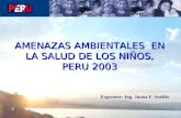 AMENAZAS AMBIENTALES  EN LA SALUD DE LOS NIÑOS, PERU 2003