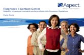 Ripensare il Contact Center  Modelli e tecnologie innovativi per la gestione delle Customer Operations Paola Annis paola.annis@aspect.com