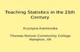 Teaching Statistics in the 21th Century