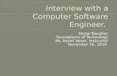 Interview with a  C omputer Software  E ngineer.