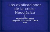 Las explicaciones de la crisis: Neoclásica