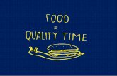 Food=Quality Time