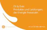 Oil & Gas: Produkte und Leistungen, die Energie freisetzen