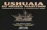 USHUAIA, SU MUSEO MARITIMO