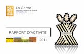 La Gerbe, Rapport d'activité 2011