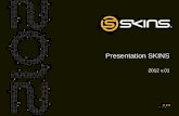 Presentation SKINS 2012