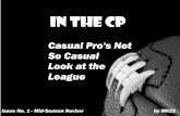 Casual Pro's Mid-Season Review