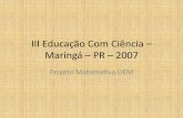 III Educação Com Ciência – Maringá – PR – 2007