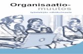 Organisaatiomuutos työntekijän näkökulmasta