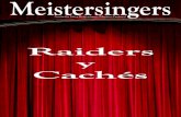 Raiders y Cachés Meistersingers