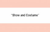 Show and Costume