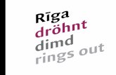 riga dimd/droehnt/rings out
