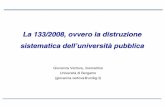 Legge 133/2008, ovvero la distruzionesistematica dell dell’universit università pubblica