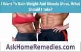 I Want To Gain Weight And Muscle Mass, What Should I Take?