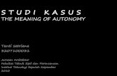 Studi Kasus The Meaning of Autonomy