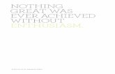 Nothing Great was Ever Achieved Without Enthusiam