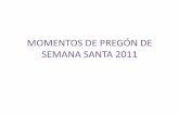 MOMENTOS DE PREGÓN DE SEMANA SANTA 2011