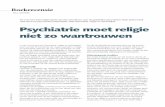Psychiatrie moet religie niet zo wantrouwen