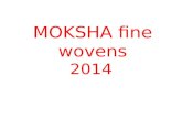 Moksha fine wovens'14