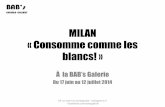 Milan "Consomme comme les blancs!" / "Consumes as whites people!" à la BAB's Galerie
