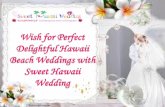 Wish for perfect delightful hawaii beach weddings with sweet hawaii wedding
