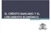 El Crédito Bancario y El Crecimiento Económico