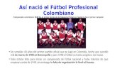 Historia Importante del Fútbol Colombiano