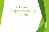 Clima,Vegetacion y Fauna Subir