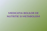 Medicatia Bolilor de Nutritie Si Metabolism