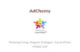 AdChemy Peisong Cong, Begum Erdogan, Cyrus Pinto MS&E 239.