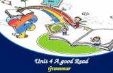 Unit 4 A good Read Grammar. Free talk Where can you see so many kinds of books? Reading Week.