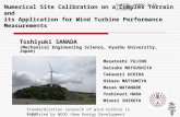 Numerical Site Calibration on a Complex Terrain and its Application for Wind Turbine Performance Measurements Toshiyuki SANADA (Mechanical Engineering.